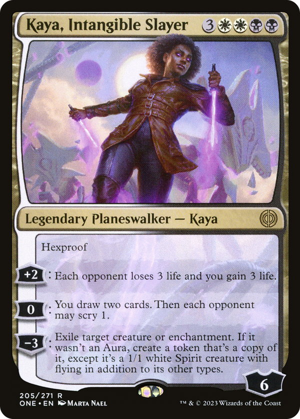 Kaya, Intangible Slayer (one)