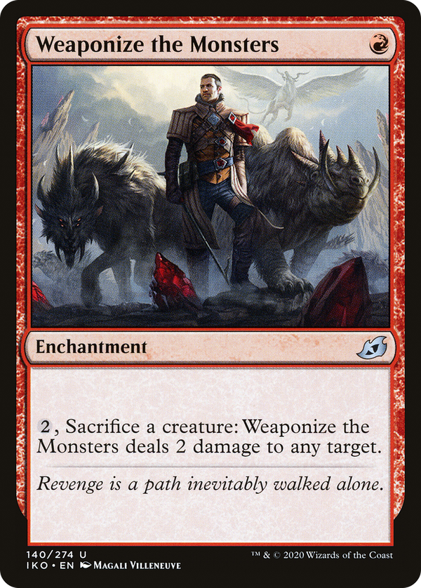 Weaponize the Monsters (iko)