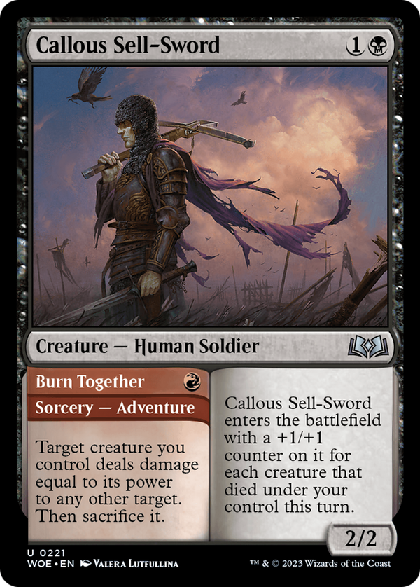 Callous Sell-Sword // Burn Together (woe)