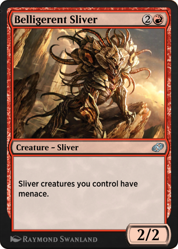 Belligerent Sliver (j21)
