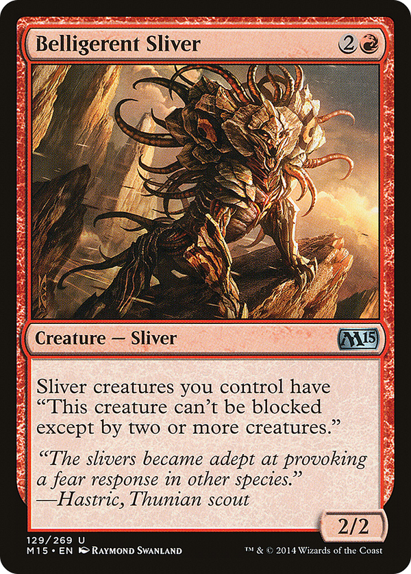 Belligerent Sliver (m15)