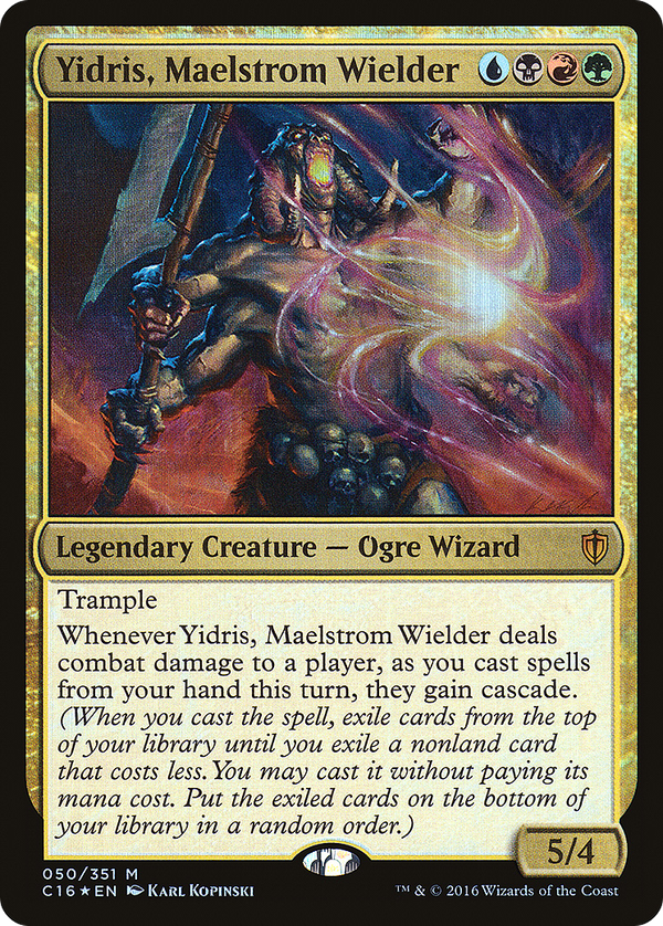 Yidris, Maelstrom Wielder (c16)