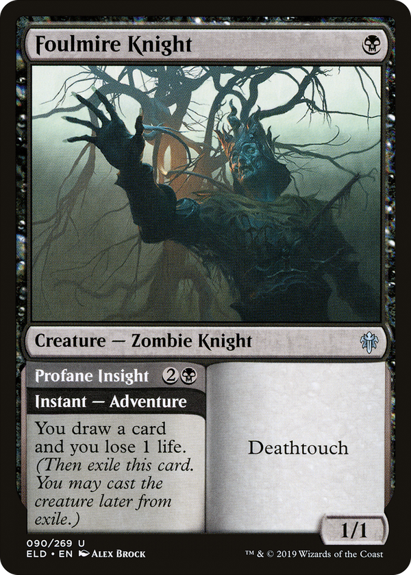 Foulmire Knight // Profane Insight (eld)