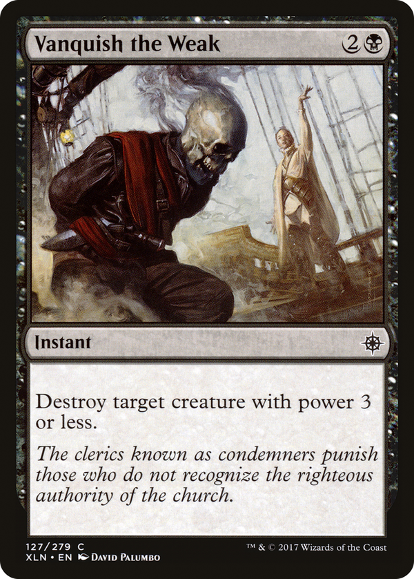 Vanquish the Weak (xln)