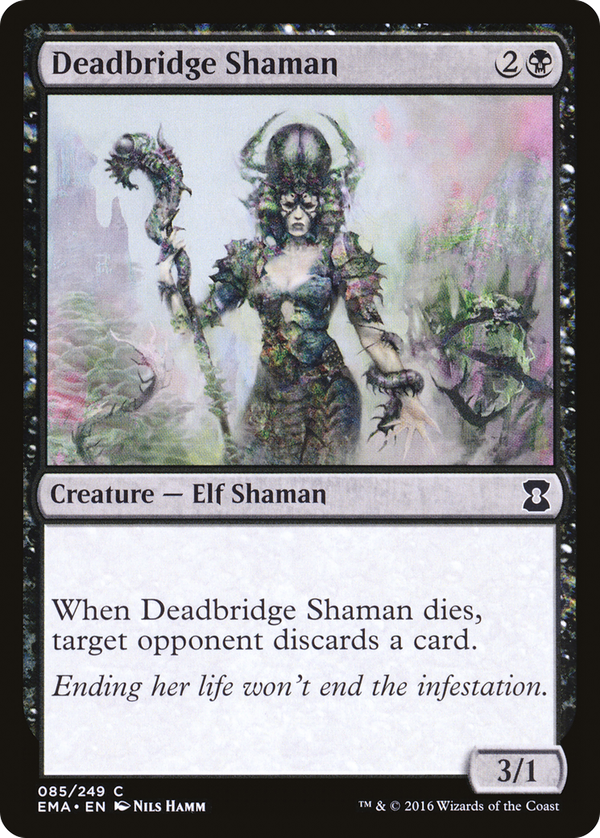 Deadbridge Shaman (ema)